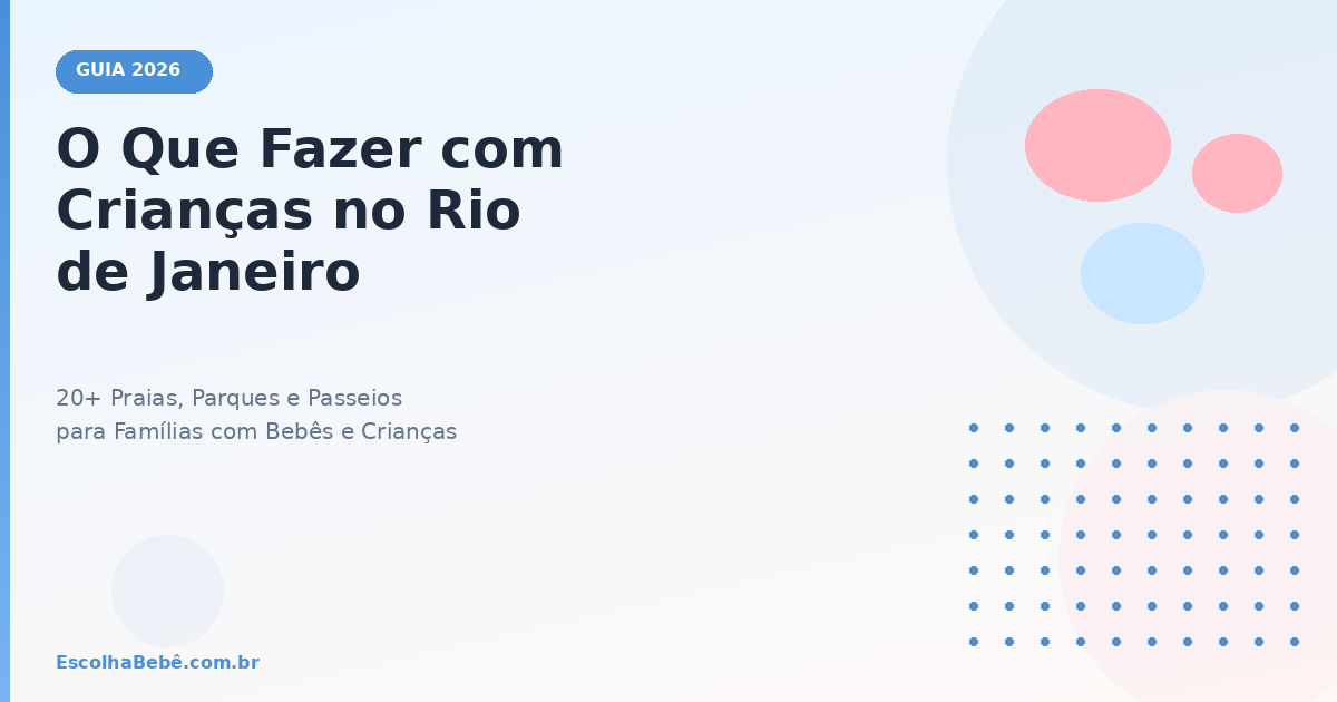 O Que Fazer com Crianças no Rio de Janeiro em 2026: 20+ Praias, Parques e Passeios